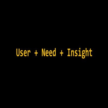 User + need + insight