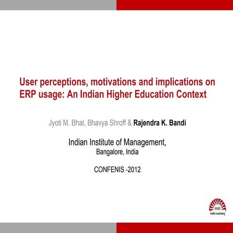 User perceptions, motivations and implications on ERP usage: An Indian Higher...