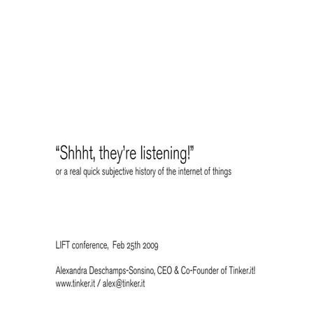 Shhh, they're listening, a subjective history of the Internet of Things