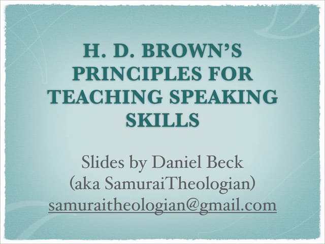 H.D. Brown's Principles for Teachin...