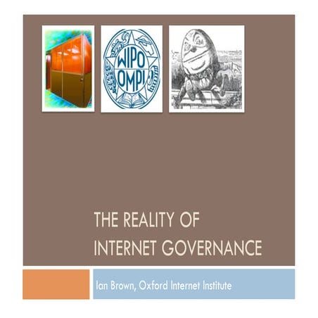 Faraday Cages, Marbled Palaces and Humpty Dumpty: the Reality of Internet Gov...