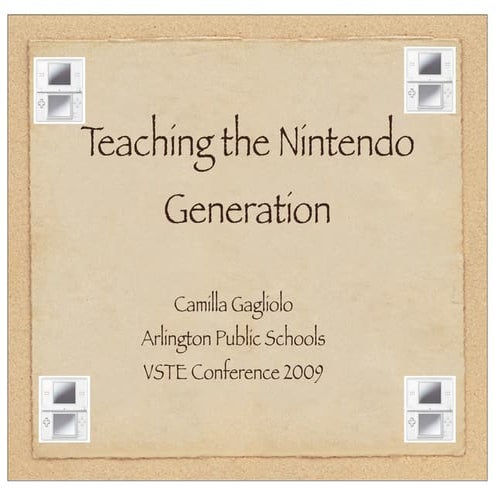 Teaching the Nintendo Generation
