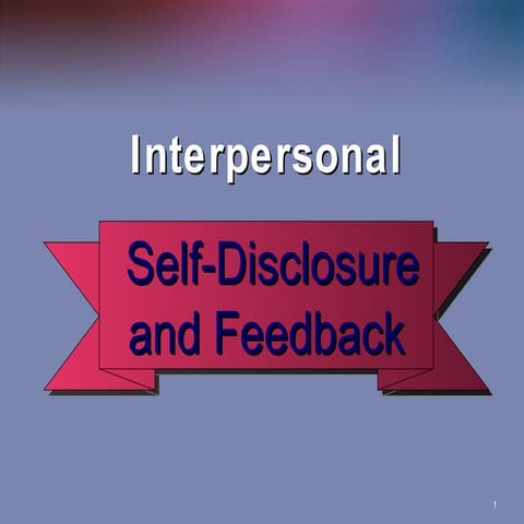 Interpersonal Self-disclose and Feedback