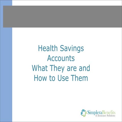 Introduction to Health Savings Accounts (HSA) | PPT