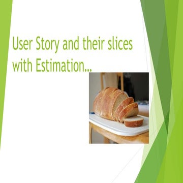 User story and their slices with estimation