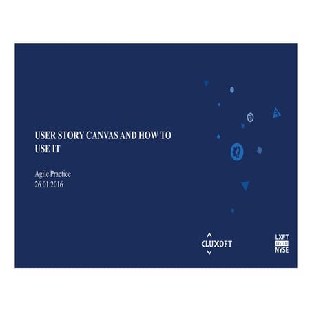 Agile Practice Webinar: User Story Canvas and how to use it