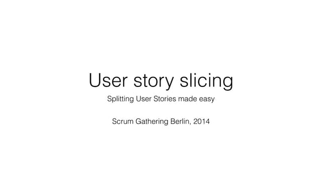 User Story Slicing - easy way to sp...
