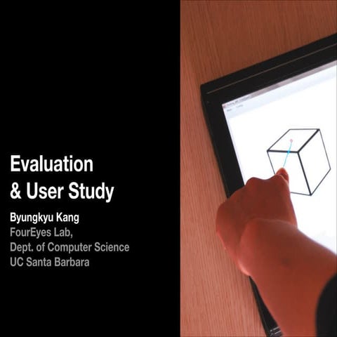 Evaluation and User Study in HCI