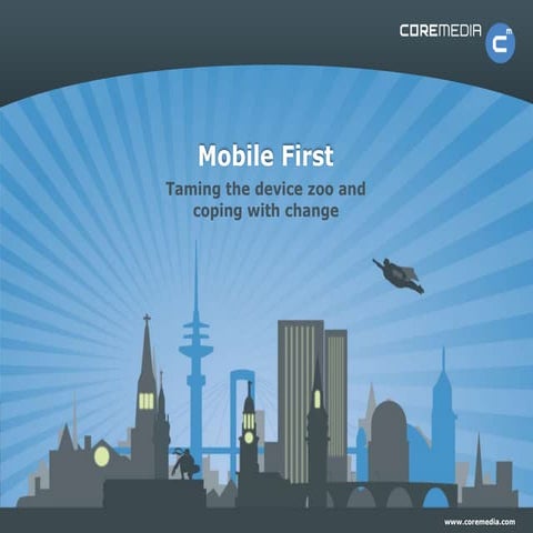 CoreMedia User Summit 2014 - Mobile First