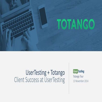 UserTesting + Totango - Client Success at UserTesting