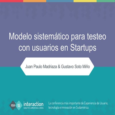 Presentación Modelo sistemático para testeo con usuarios en Startups