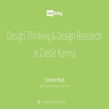 [UserTesting Webinar] Design Thinking & Design Research at Credit Karma