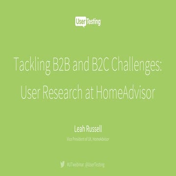 [UserTesting Webinar] Tackling B2B and B2C challenges: User Research at HomeA...
