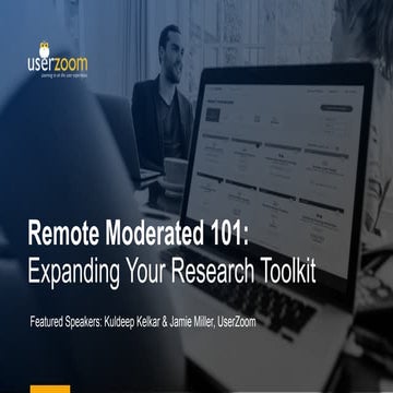 Remote Moderated 101: Expanding Your Research Toolkit