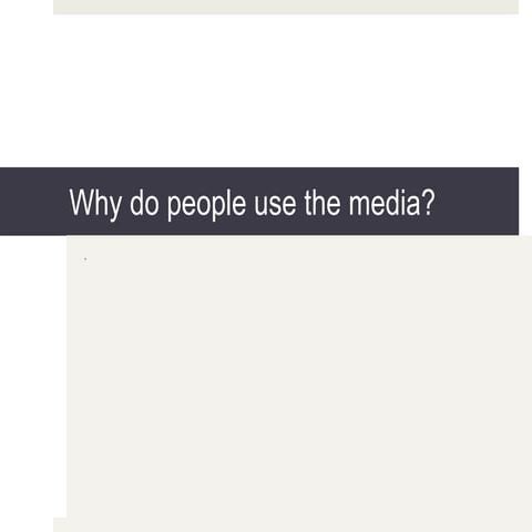 Why people use the media