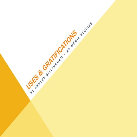 Uses & gratifications 