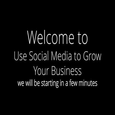 Use Social Media to Grow Your Business