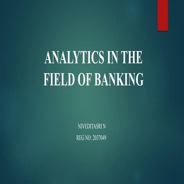 Uses of analytics in the field of Banking