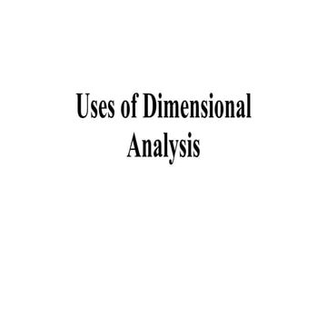 Uses of dimensional analysis