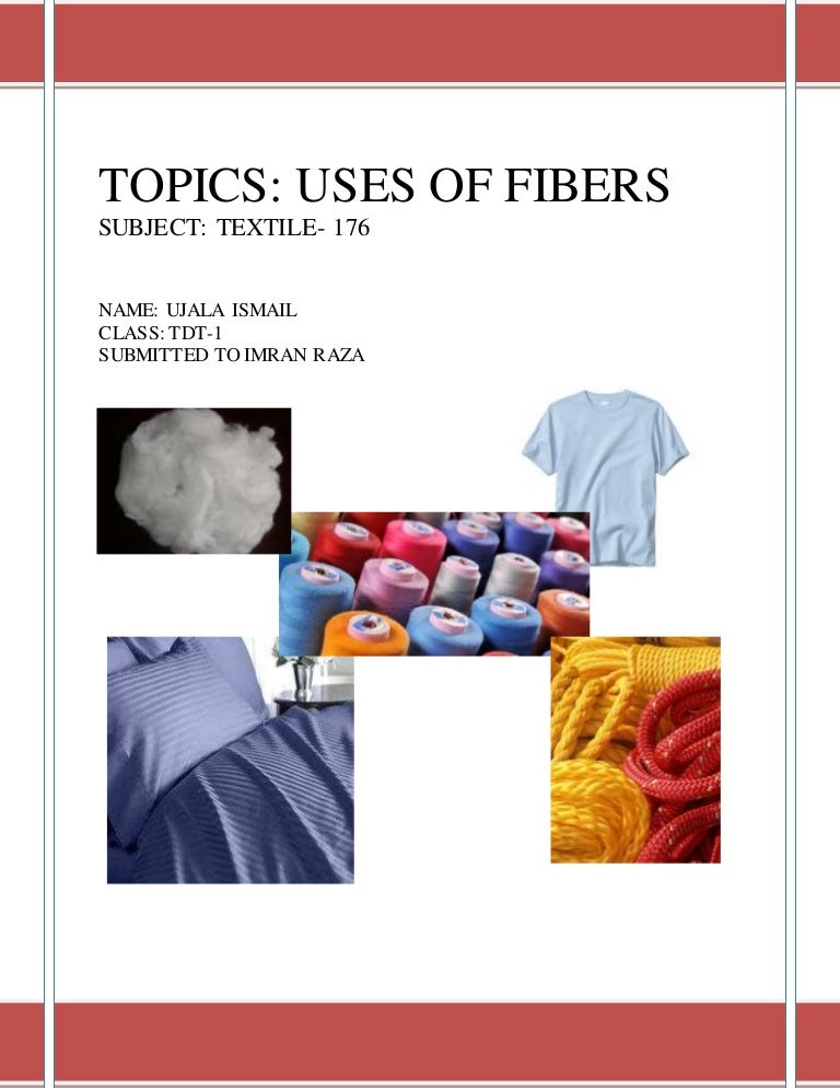 Uses of fibers