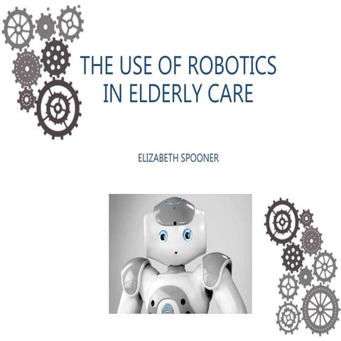 The use of robotics in elderly care #scichallenge2017  