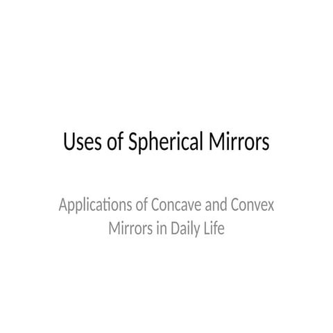 _Uses_of_Spherical_Mirrors_.doc_.p-p-t_x_