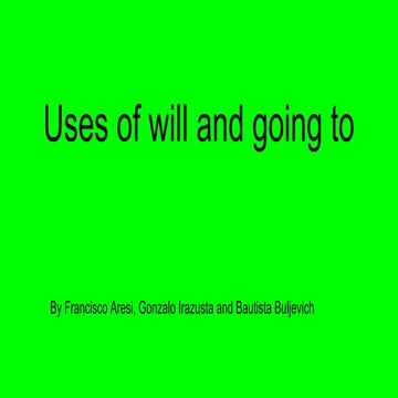 Uses of will and going to