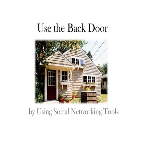 Use the Back Door To Get Your Application Noticed Through Social Media 