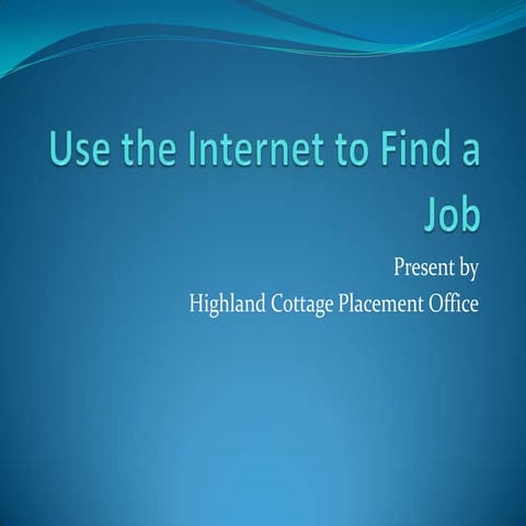 Use the internet to find a job