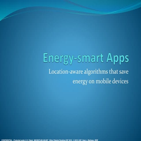 Energy Smart Apps - Location-aware algorithms to save energy on mobile devices