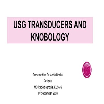 Introduction to Ultrasound Transducers and Knobology