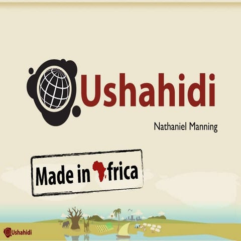 Ushahidi: Made in Africa
