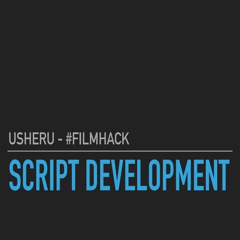 usheru film hack #3   script development with jamie wolpert and andrew steggall