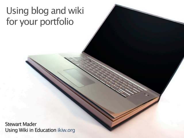 Using blog and wiki for your portfolio