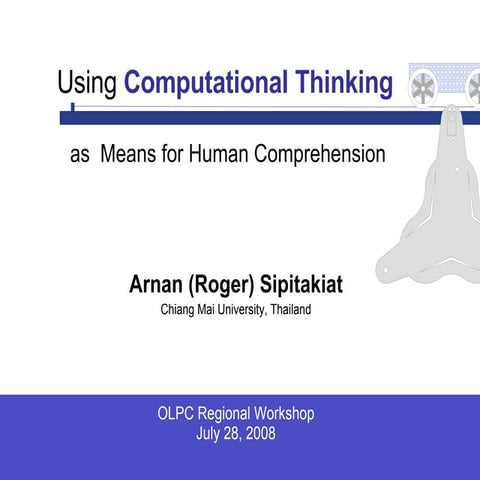 Using Computational Thinking as means for human comprehension