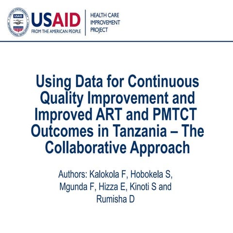Using Data For Cqi and Improved HIV Outcomes  Arusha