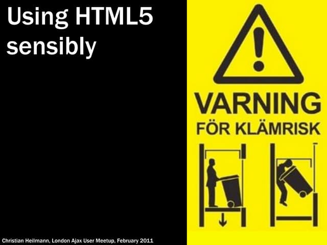 Using HTML5 sensibly