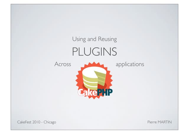 Using and reusing CakePHP plugins