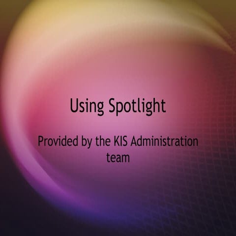 Using Spotlight | PPT