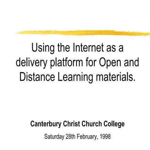 Using the Internet as a delivery platform for Open and Distance Learning mate...