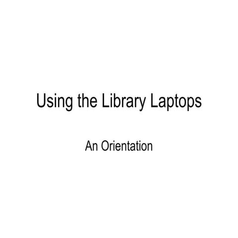 Using The Library Laptops