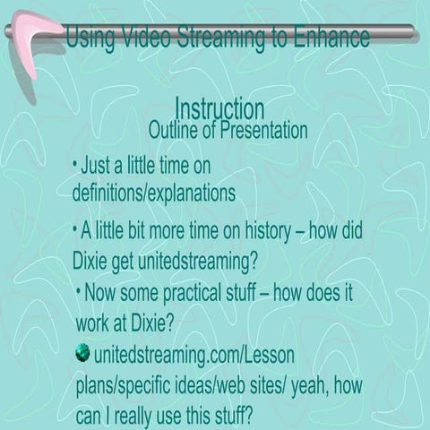 Using Video Streaming to Enhance | PPT