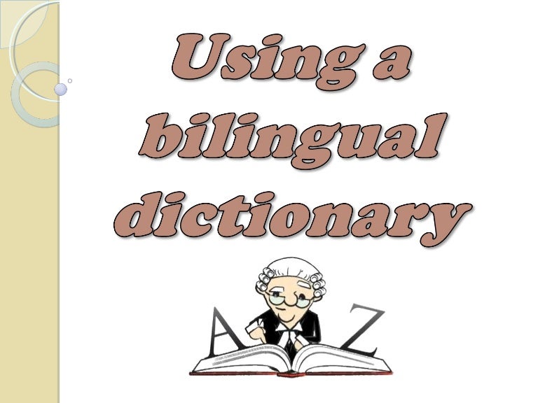 Using a bilingual dictionary