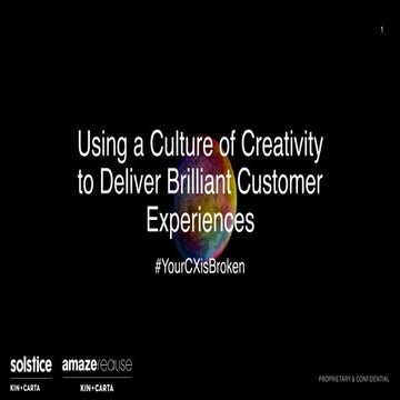Using a culture of creativity to deliver brilliant customer experiences