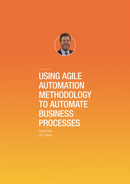 Using agile automation methodology to automate business processes