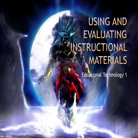 Ed. Tech ; Lesson VI - Using and evaluating instructional materials
