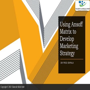 Using Ansoff Matrix to Develop Marketing Strategy | PPTX
