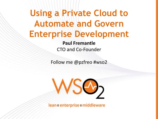 Using a private cloud to automate and govern enterprise development