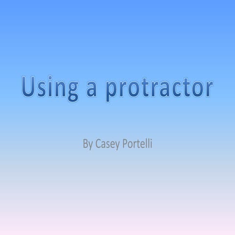 Using a protractor