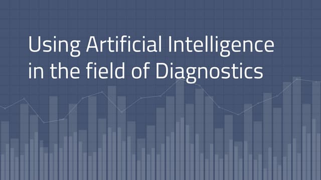Using Artificial Intelligence in the field of Diagnostics_Case Studies.ppt